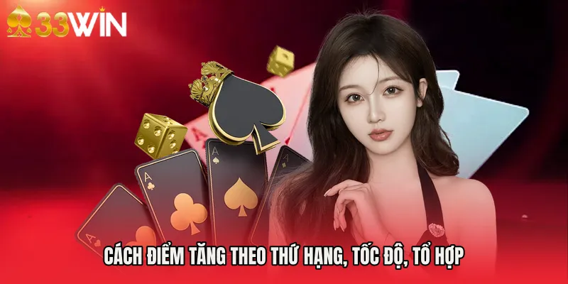 Cách điểm tăng theo thứ hạng, tốc độ, tổ hợp
